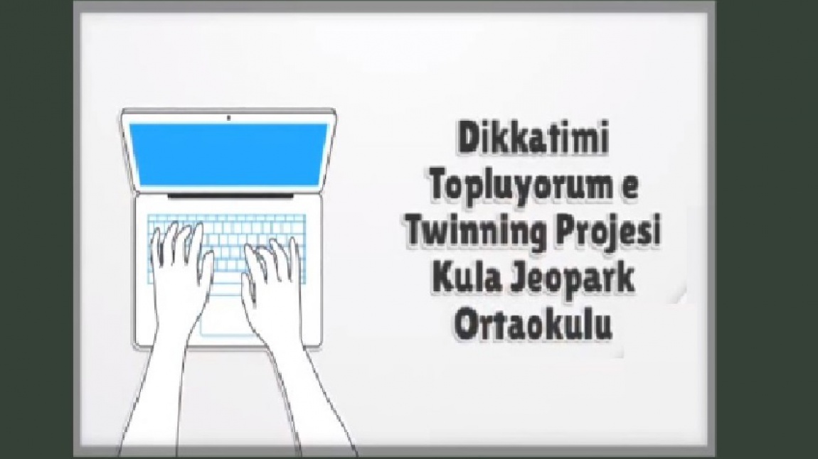 Dikkatimi Topluyorum e Twinning Proje Tanıtım Videomuz