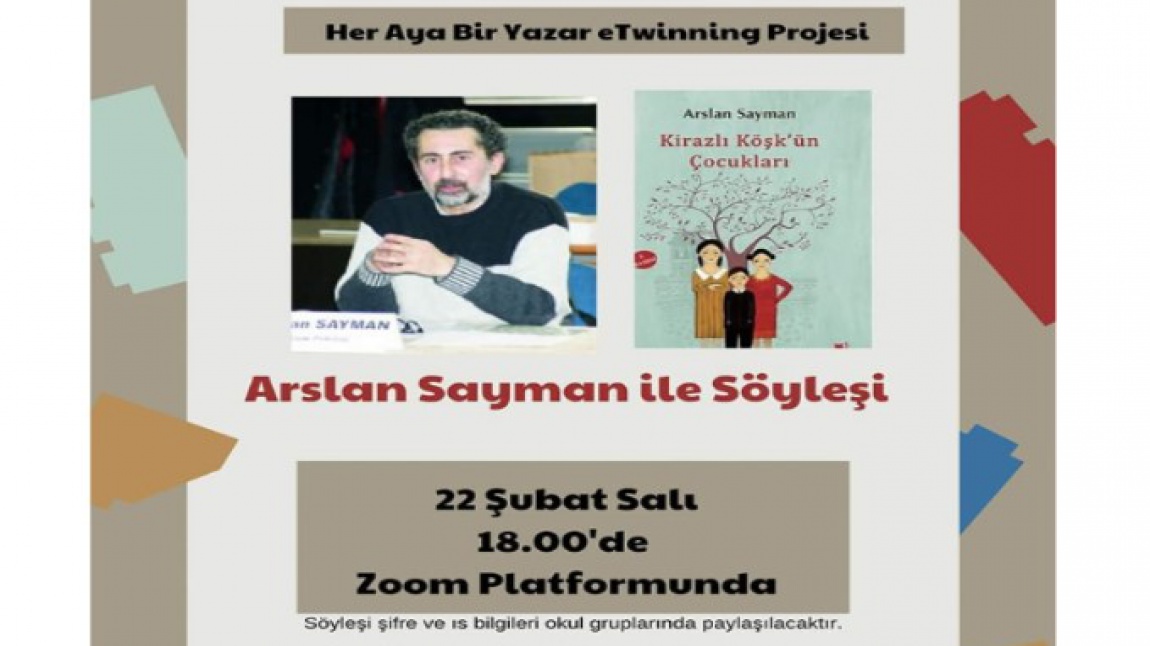 Her Aya Bir Yazar e Twinning Projemizin Şubat Ayı Yazarı Arslan Sayman